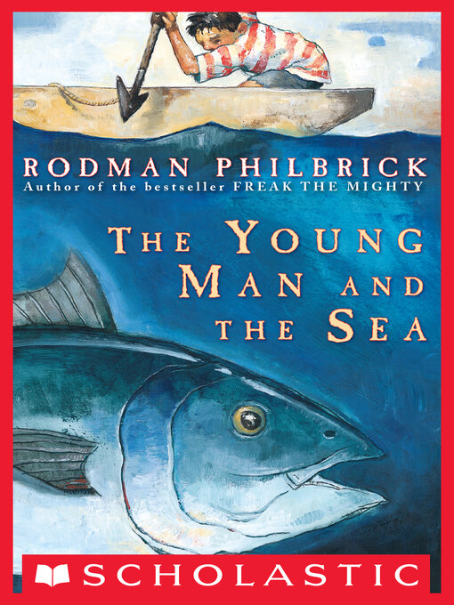 Title details for The Young Man And the Sea by Rodman Philbrick - Wait list